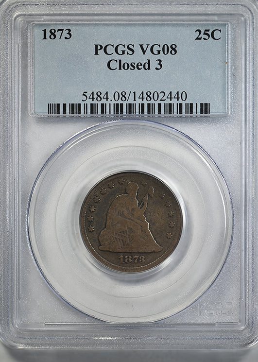 1873 Liberty Seated Quarter 25C PCGS VG08 - Closed 3 Obverse Slab
