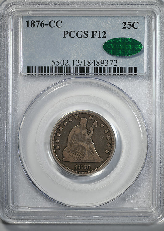 1876-CC Liberty Seated Quarter 25C PCGS F12 CAC Obverse Slab