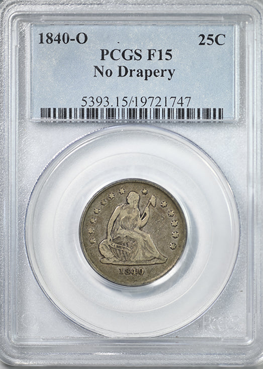 1840-O Liberty Seated Quarter 25C PCGS F15 - No Drapery