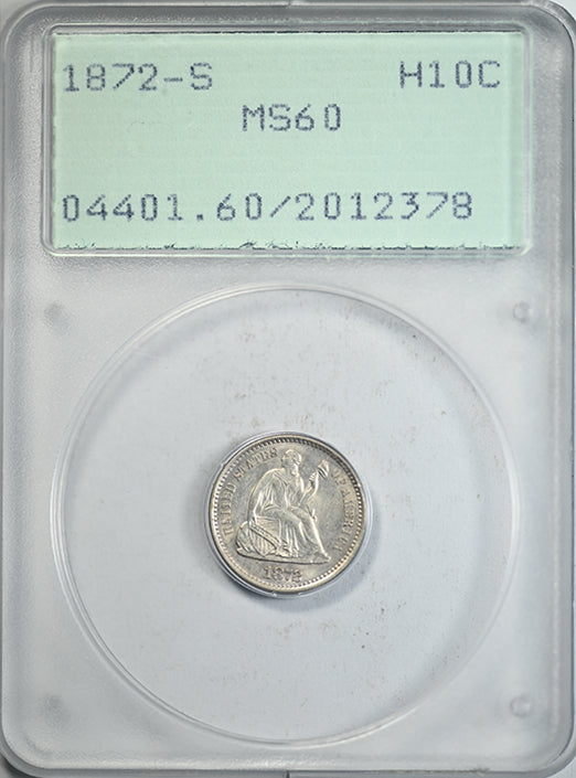 1872-S Liberty Seated Half Dime H10C PCGS Rattler MS60 Obverse Slab