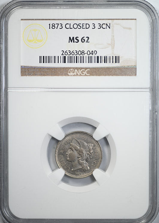 1873 Three Cent Nickel Piece 3CN NGC MS62 - Closed 3 Obverse Slab