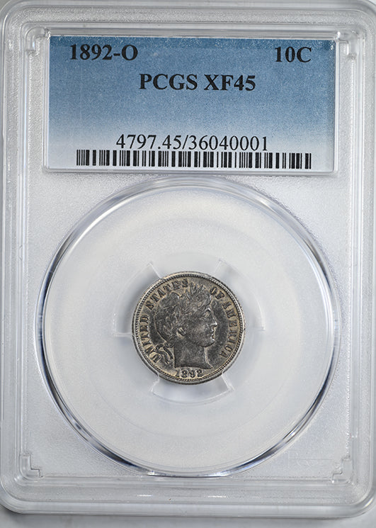 1892-O Barber Dime 10C PCGS XF45 Obverse Slab