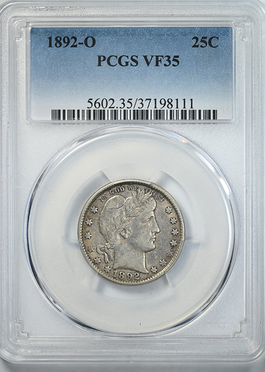 1892-O Barber Quarter 25C PCGS VF35 Obverse Slab