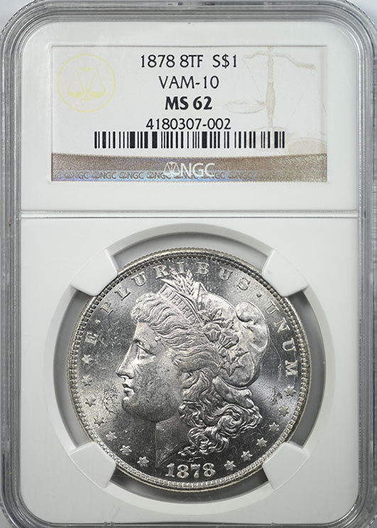 1878 8TF Morgan Dollar $1 NGC MS62 - VAM-10 Obverse Slab