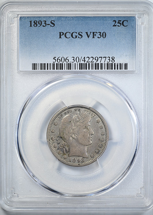 1893-S Barber Quarter 25C PCGS VF30 Obverse Slab