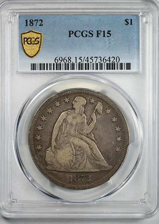 1872 Liberty Seated Dollar $1 PCGS F15 Obverse Slab