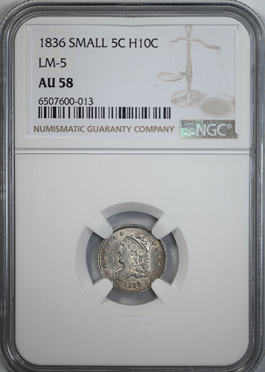 1836 Capped Bust Half Dime H10C NGC AU58 - Small 5C LM-5 Obverse Slab