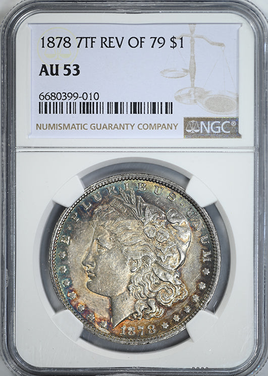 1878 7TF Morgan Dollar $1 NGC AU53 - Reverse of 1879 - TONED