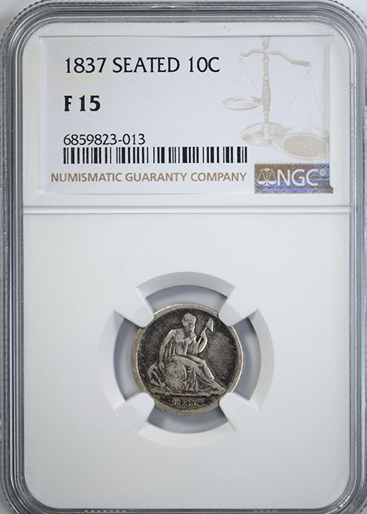 1837 Liberty Seated Dime 10C NGC F15 Obverse Slab