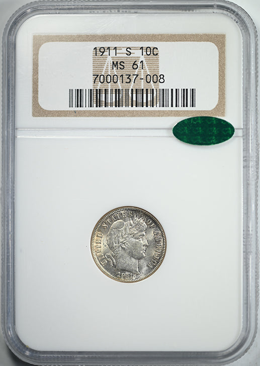 1911-S Barber Dime 10C NGC MS61 CAC Obverse Slab