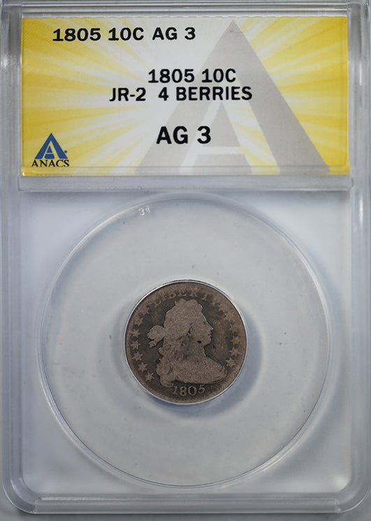 1805 Draped Bust Dime 10C ANACS AG3 - JR-2, 4 Berries Obverse Slab