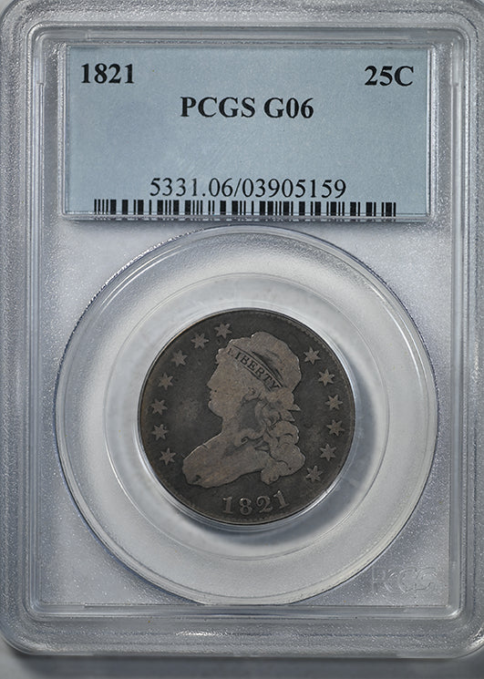 1821 Capped Bust Quarter 25C PCGS G06 Obverse Slab