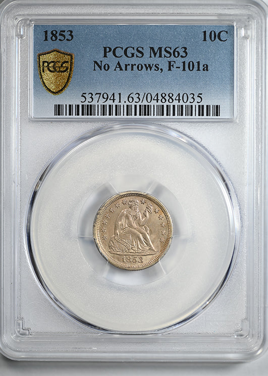 1853 Liberty Seated Dime 10C PCGS MS63 - No Arrows, F-101a