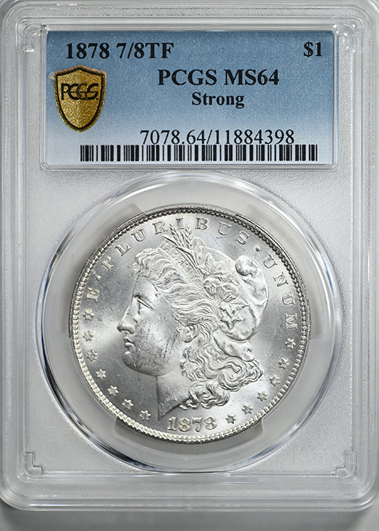 1878 7/8TF Morgan Dollar $1 PCGS MS64 - Strong