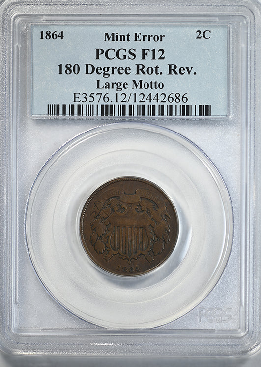 1864 Two Cent Piece 2C PCGS F12 Large Motto - Mint Error 180 Degree Rotated Reverse