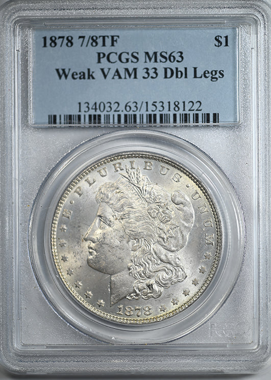 1878 7/8TF Morgan Dollar $1 PCGS MS63 - Weak VAM 33 Doubled Legs