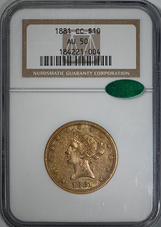 1881-CC Liberty Head Gold Eagle $10 NGC AU50 CAC Obverse Slab