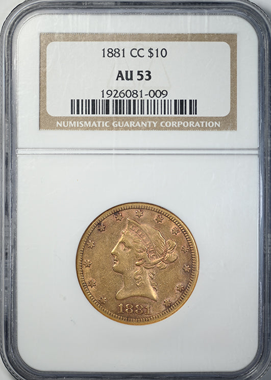 1881-CC Liberty Head Gold Eagle $10 NGC AU53 Obverse Slab