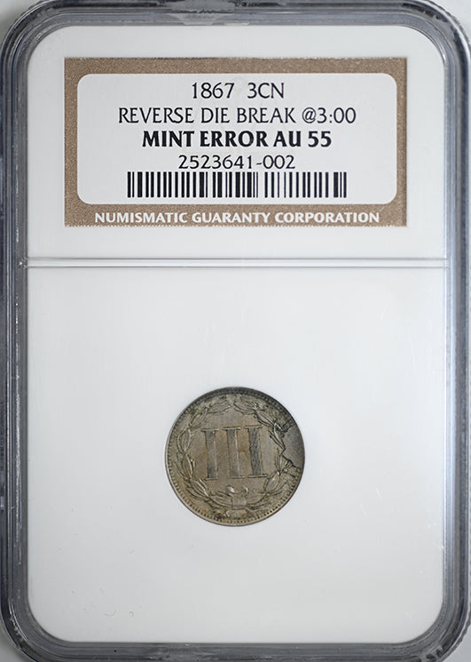 1867 Three Cent Nickel Piece 3CN NGC Mint Error AU55 - Reverse Die Break @ 3:00