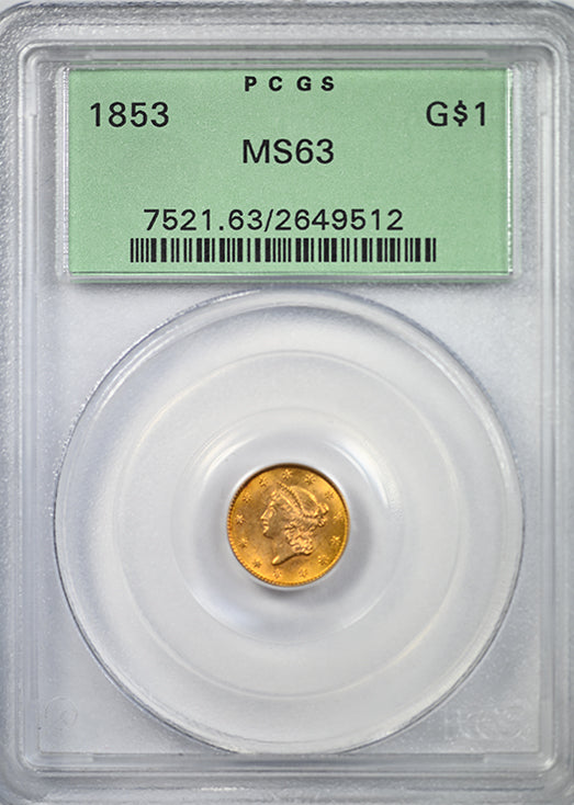 1853 Type 1 Liberty Head Gold Dollar G$1 PCGS MS63 OGH Obverse Slab