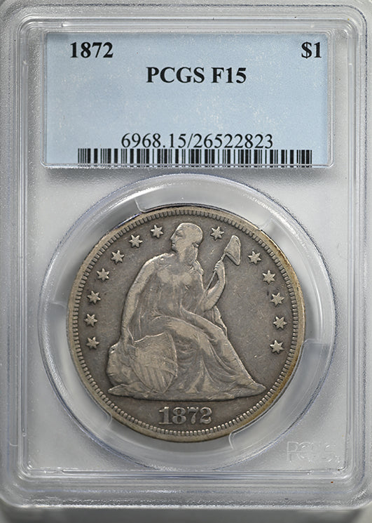 1872 Liberty Seated Dollar $1 PCGS F15