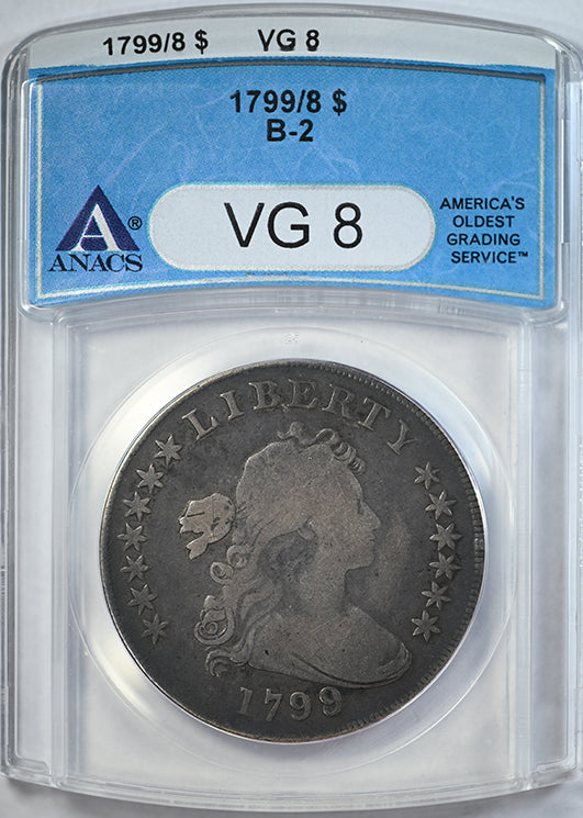 1799/8 Draped Bust Dollar $1 ANACS VG8 B-2