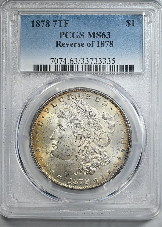 1878 7TF Reverse of 1878 Morgan Dollar $1 PCGS MS63