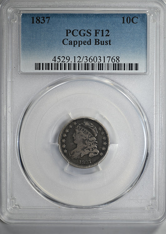 1837 Capped Bust Dime 10C PCGS F12