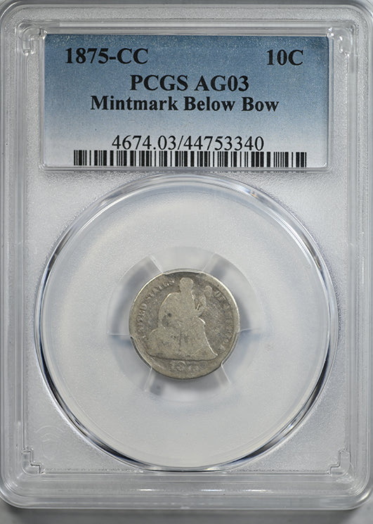 1875-CC Liberty Seated Dime 10C PCGS AG03 - Mintmark Below Bow - Lowball