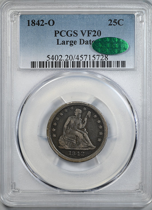 1842-O Liberty Seated Quarter 25C PCGS VF20 CAC - Large Date Obverse Slab