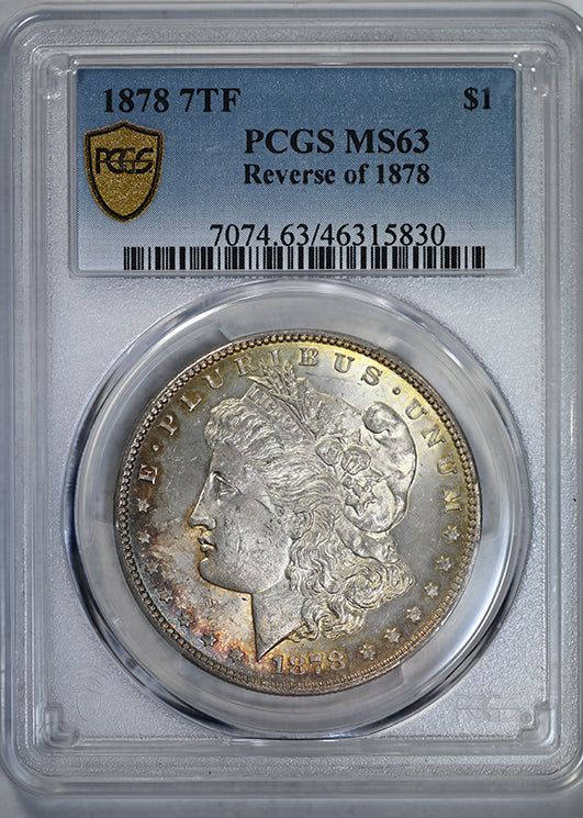 1878 7TF Morgan Dollar $1 PCGS MS63 Reverse of 1878 - TONED! Obverse Slab