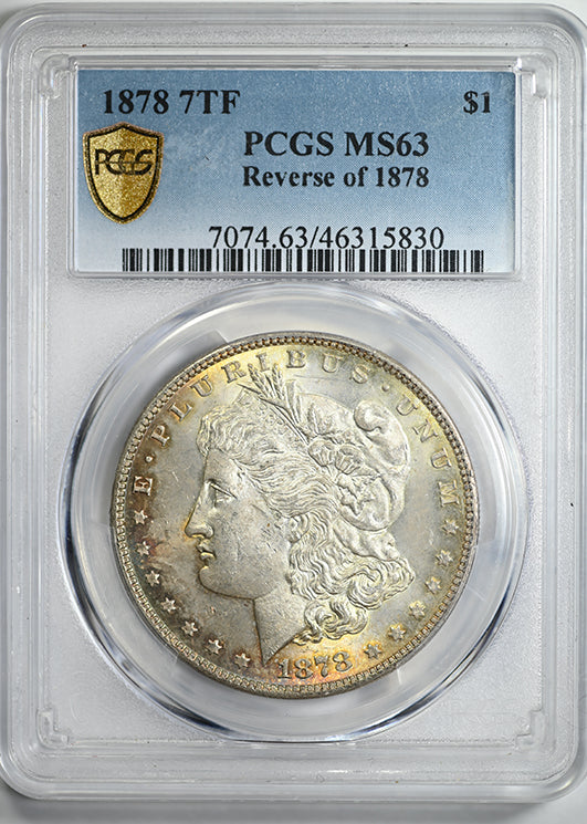 1878 7TF Morgan Dollar $1 PCGS MS63 Reverse of 1878 - TONED!