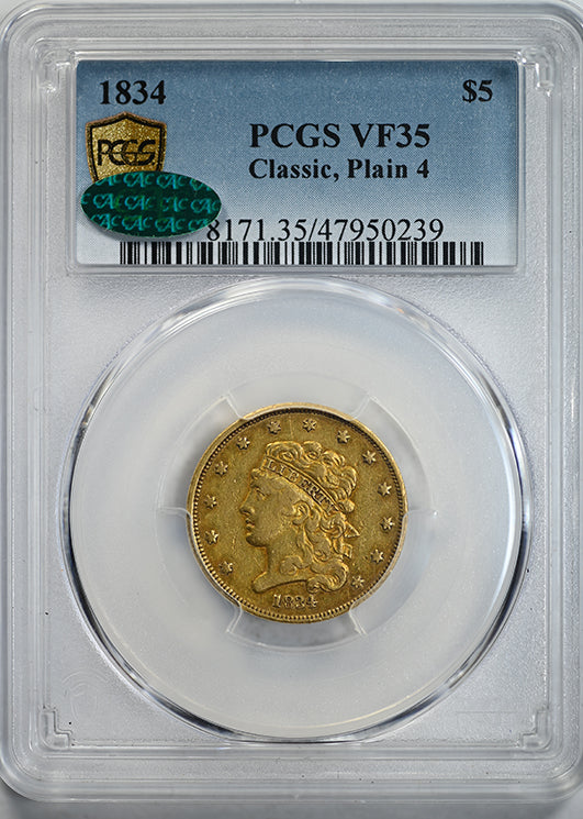 1834 Classic Head, Plain 4 Gold Half Eagle $5 PCGS VF35 CAC Obverse Slab