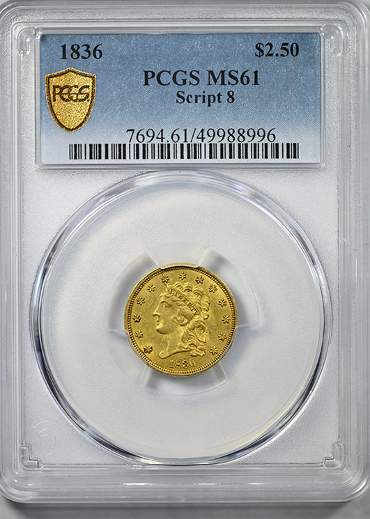 1836 Classic Head Gold Quarter Eagle $2.50 PCGS MS61 - Script 8 Obverse Slab