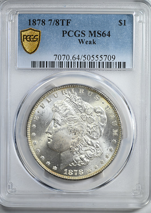 1878 7/8TF Morgan Dollar $1 PCGS MS64 - Weak