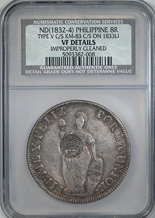 ND (1832-4) Philippines 8R Reales NGC NCS VF Details - Type V C/S KM-83 C/S Counterstamp on 1833LI