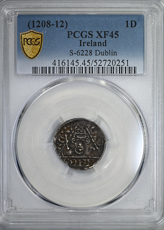 (1208-12) Ireland 1D Penny PCGS XF45 S-6228 Dublin