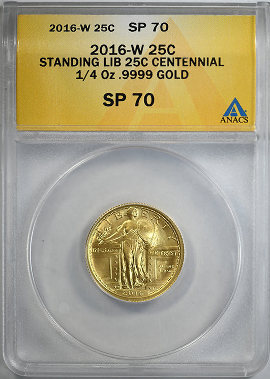 2016-W Centennial Gold Standing Liberty Quarter 25C 1/4OZ ANACS SP70