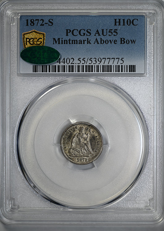 1872-S Liberty Seated Half Dime H10C PCGS AU55 CAC - Mintmark Above Bow