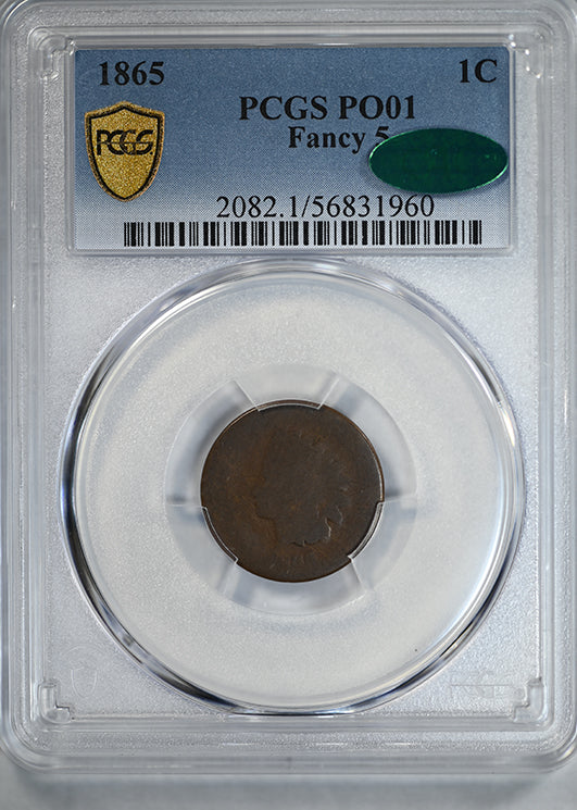 1865 Indian Head Cent 1C PCGS PO01 CAC Fancy 5 - Lowball