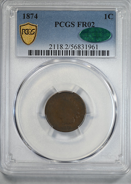 1874 Indian Head Cent 1C PCGS FR02 CAC - Lowball