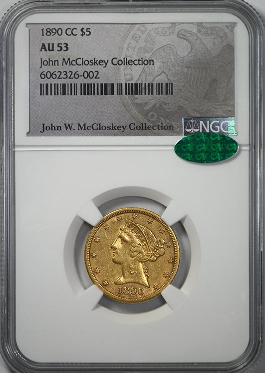 1890-CC Liberty Head Gold Half Eagle $5 NGC AU53 CAC - John McCloskey Collection Obverse Slab