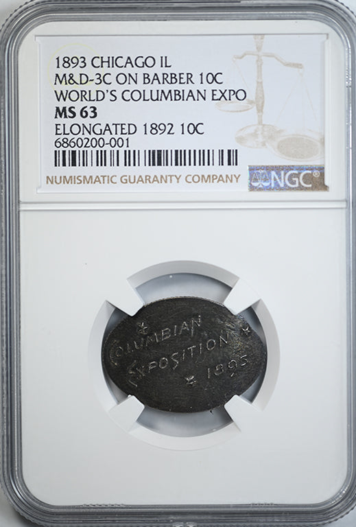 1893 World's Columbian Exposition Elongated Barber Dime NGC MS63 - M&D-3C on 1892 Barber Dime 10C Obverse Slab