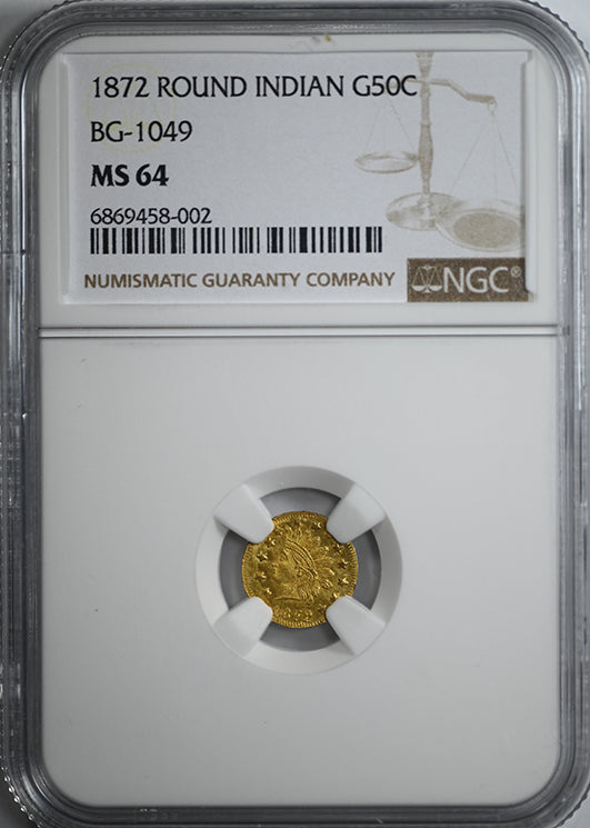 1872 Gold California Fractional Round Indian G50C NGC MS64 BG-1049 Obverse Slab