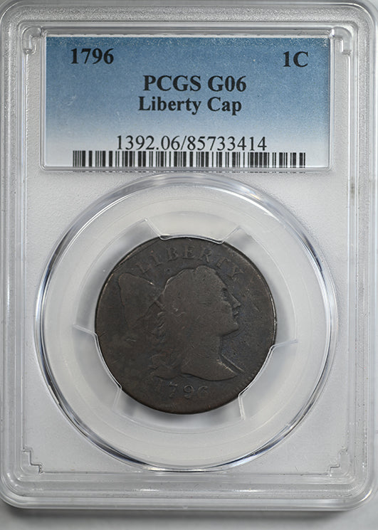 1796 Liberty Cap Large Cent 1C PCGS G06