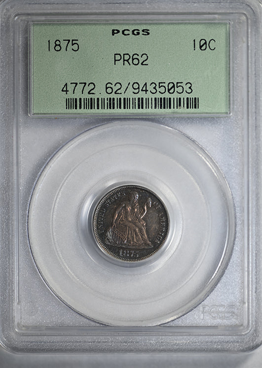 1875 Proof Liberty Seated Dime 10C PCGS PR62 OGH - TONED!